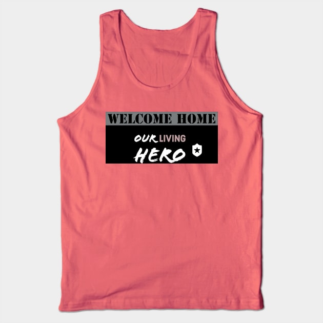 WELCOME HOME SOLDIER Tank Top by Erczie